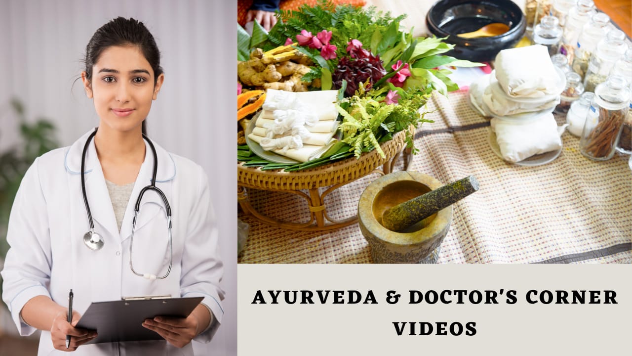 Ayurveda and Doctor's Corner Videos